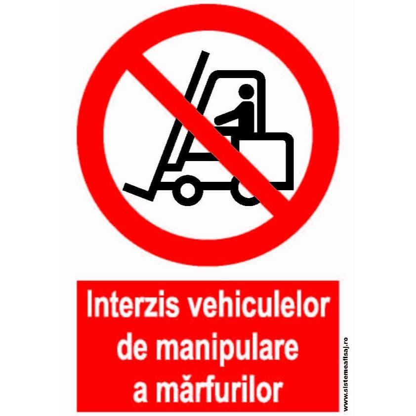Semn Indicator Interzis Vehiculelor De Manipulare A Marfii